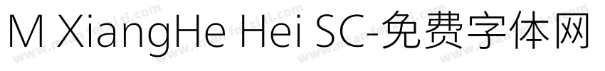 M XiangHe Hei SC字体转换